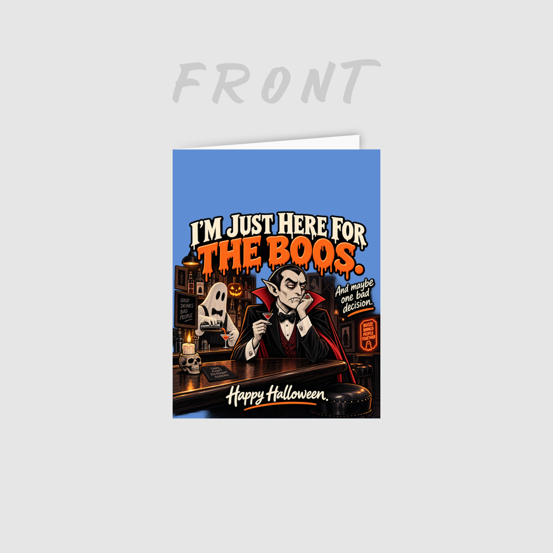 I’m Just Here for the Boos Funny Halloween Card